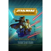 Literatura popularno naukowa dla młodzieży - Star Wars Wielka Republika Na ratunek Valo - miniaturka - grafika 1