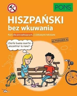 Pons Hiszpański bez wkuwania A2 w.2 PONS praca zbiorowa - Książki do nauki języka hiszpańskiego - miniaturka - grafika 1