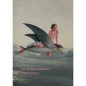 Poradniki hobbystyczne - Pij ze mną kompot Nowa - miniaturka - grafika 1