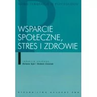 Zdrowie - poradniki - Wydawnictwo Naukowe PWN Wsparcie społeczne, stres i zdrowie - PWN - miniaturka - grafika 1