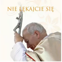 Wydawnictwo Św. Wojciecha Nie lękajcie się - Jan Paweł II