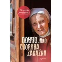 W drodze Dobro jako choroba zakaźna - Małgorzata Chmielewska - Religia i religioznawstwo - miniaturka - grafika 2