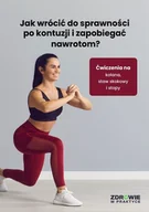 E-booki - poradniki - Jak wrócić do sprawności po kontuzji i zapobiegać nawrotom? Ćwiczenia na kolana, staw skokowy i stopy - miniaturka - grafika 1