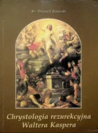 Religia i religioznawstwo - Chrystologia rezurekcyjna Waltera Kaspera - miniaturka - grafika 1