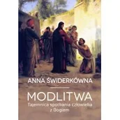 Religia i religioznawstwo - M Wydawnictwo Modlitwa. Tajemnica spotkania człowieka z Bogiem Anna Świderkówna - miniaturka - grafika 1