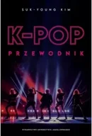 Książki o muzyce - K-pop. Przewodnik - Kim Suk-Young - miniaturka - grafika 1