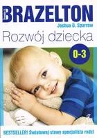Rozwój dziecka Od 0 do 3 lat wyd 2020) Brazelton Thomas B. Sparrow Joshua D - Psychologia - miniaturka - grafika 2