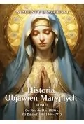 Historia Objawień Maryjnych T.2 - Religia i religioznawstwo - miniaturka - grafika 1