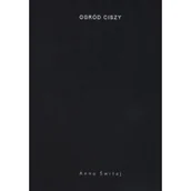 Poezja - Ogród ciszy - Świtaj Anna - miniaturka - grafika 1