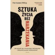 Psychologia - Sztuka życia bez narzekania Piotr Kwiatek OFMCap Piotr Kwiatek OFMCap - miniaturka - grafika 1
