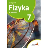 Podręczniki dla szkół podstawowych - GWO Fizyka z plusem Podręcznik. Klasa 7 Szkoła podstawowa Fizyka - Artur Ludwikowski, Krzysztof Horodecki - miniaturka - grafika 1