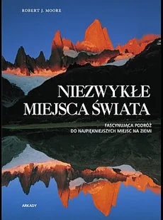 Niezwykłe miejsca świata - Albumy krajoznawcze - miniaturka - grafika 1