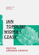 Książki o muzyce - Widma i czasy - Jan Topolski - książka - miniaturka - grafika 1