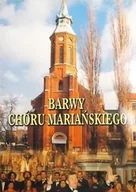 Książki o kulturze i sztuce - Barwy Chóru Mariańskiego - miniaturka - grafika 1