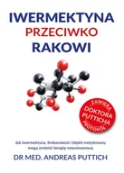 Zdrowie - poradniki - Iwermektyna przeciwko rakowi. Jak iwermektyna, fenbendazol i błękit metylenowy mogą zmienić terapię nowotworową - Dr med Andreas Puttich - miniaturka - grafika 1