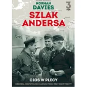 Historia świata - Edipresse Polska Cios w plecy. Szlak Andersa - Norman Davies - miniaturka - grafika 1