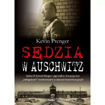 Ruth Rendell Sędzia w Auschwitz Sędzia SS Konrad Morgen i jego walka z korupcją oraz nielegalnymi" morderstwami - Historia Polski - miniaturka - grafika 1