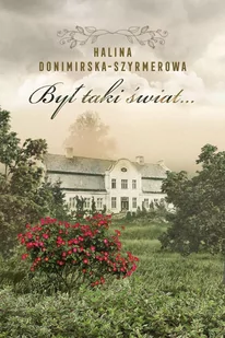 Był taki świat… Mój wiek XX - E-booki - biografie Był taki świat… Mój wiek XX - E-booki - biografie - miniaturka - grafika 1