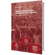 Polityka i politologia - Libron Wielkie widowiska czeskiego stalinizmu Joanna Królak - miniaturka - grafika 1