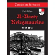 Historia świata - Bellona U-Booty Kriegsmarine 1939-1945 - Bishop Chris - miniaturka - grafika 1