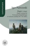 Książki o muzyce - Wydawnictwa Uniwersytetu Warszawskiego Igor Piotrowski Pieśń i moc Pieśni codzienne Franciszka Karpińskiego w kulturze polskiej XIX i XX wieku - miniaturka - grafika 1