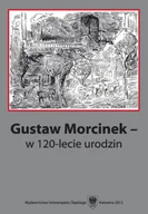 Pomoce naukowe - Gustaw Morcinek w 120-lecie urodzin - red. Krystyna Heska-Kwaśniewicz, red. Jacek Lyszc - miniaturka - grafika 1