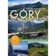 Przewodniki - National Geographic Góry dla niecierpliwych National Geographic - miniaturka - grafika 1