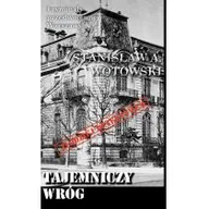 Kryminały - Ciekawe Miejsca Tajemniczy wróg - Stanisław Wotowski - miniaturka - grafika 1