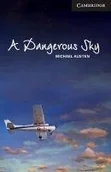 Książki do nauki języka angielskiego - Cambridge University Press Austen Michael A Dangerous Sky. Level 6 Advanced - miniaturka - grafika 1