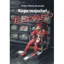 Rozpisani.pl Kogo rozjechał Teleexpress$85 - Bramski Oskar Maria