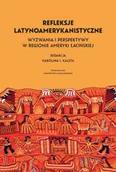 Historia świata - Refleksje latynoamerykanistyczne. Wyzwania i perspektywy w regionie Ameryki Łacińskiej - Opracowanie zbiorowe - miniaturka - grafika 1