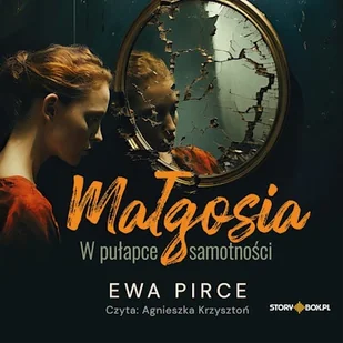 Małgosia. W pułapce samotności Ewa Pirce - Audiobooki - literatura piękna - miniaturka - grafika 1