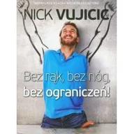 Biografie i autobiografie - Aetos Bez rąk bez nóg bez ograniczeń - Nick Vujicic - miniaturka - grafika 1