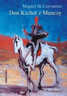 Don Kichot z Manczy - Miguel de Cervantes - Lektury szkoła podstawowa - miniaturka - grafika 1