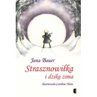 Literatura popularno naukowa dla młodzieży - Strasznowiłka i dzika zima - miniaturka - grafika 1