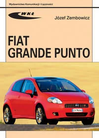 Wydawnictwa Komunikacji i Łączności WKŁ Fiat Grande Punto Poradnik - Józef Zembowicz - Podręczniki dla szkół wyższych - miniaturka - grafika 1