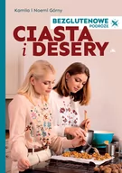 Kuchnia polska - Ciasta i desery. Bezglutenowe podróże - miniaturka - grafika 1