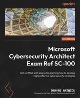 E-booki obcojęzyczne - Microsoft Cybersecurity Architect Exam Ref SC-100 - miniaturka - grafika 1