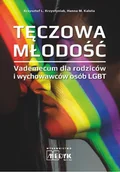 Filozofia i socjologia - Tęczowa Młodość - Vademecum dla rodziców i wychowawców osób LGBT - miniaturka - grafika 1