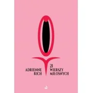 Poezja - 21 wierszy miłosnych - ADRIENNE RICH - miniaturka - grafika 1