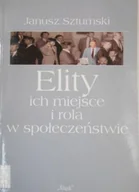 Felietony i reportaże - Elity ich miejsce i rola w społeczeństwie - miniaturka - grafika 1