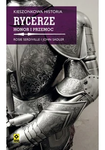 Rycerze. Honor i przemoc. Seria Kieszonkowa historia - Historia świata - miniaturka - grafika 2