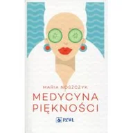 Zdrowie - poradniki - Wydawnictwo Lekarskie PZWL Medycyna piękności - Maria Noszczyk - miniaturka - grafika 1