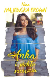 Nina Majewska-Brown Anka i piekło szczęścia - Proza obcojęzyczna - miniaturka - grafika 2