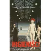 Felietony i reportaże - Higieniści. Z dziejów eugeniki - miniaturka - grafika 1