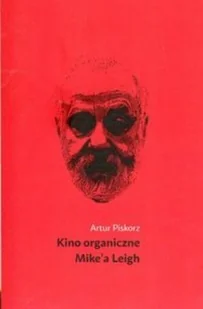 Kino organiczne Mikea Leigh - Książki o kulturze i sztuce - miniaturka - grafika 1