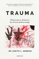 Psychologia - Trauma. Od przemocy domowej do terroru politycznego - miniaturka - grafika 1