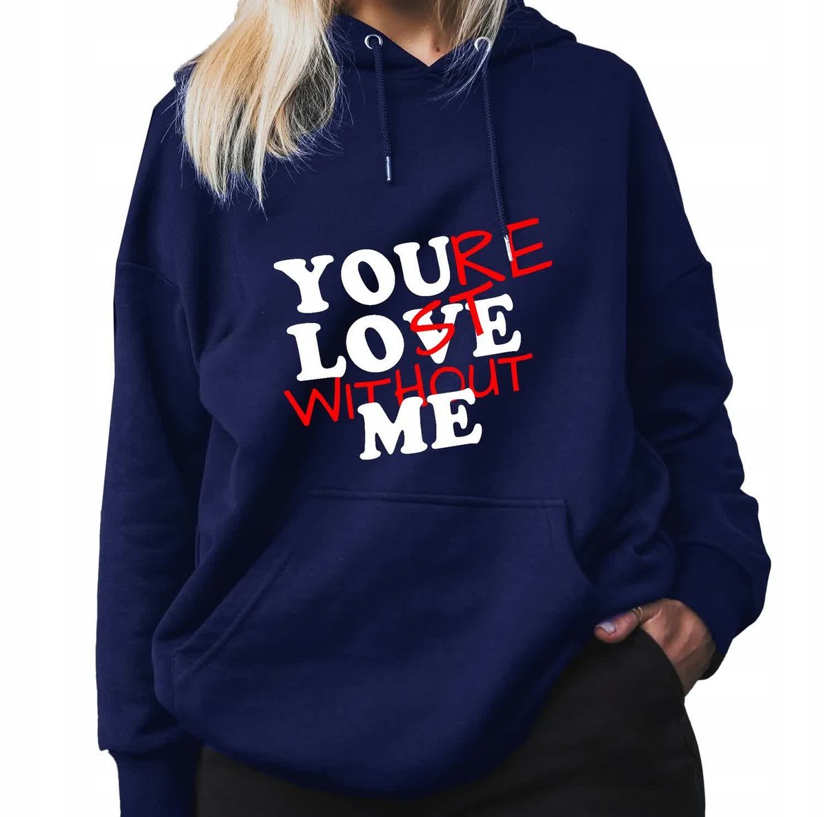 Granatowa Bluza Damska Z Kapturem YOURE LOSE WITHOUT ME Stylowa Wzory - S