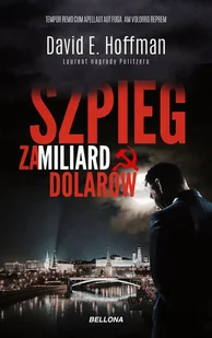 David E. Hoffman Szpieg za miliard dolarów - Historia Polski - miniaturka - grafika 1