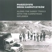 Albumy - historia - Piaszczyste Drogi Karpatczyków Fotografie Kpt Karola Angermana Z Lat 1940-1944 Ewa Hoffman-Jędruch,tomasz Stempowski - miniaturka - grafika 1